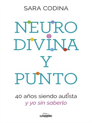 Neurodivina y punto - ebook